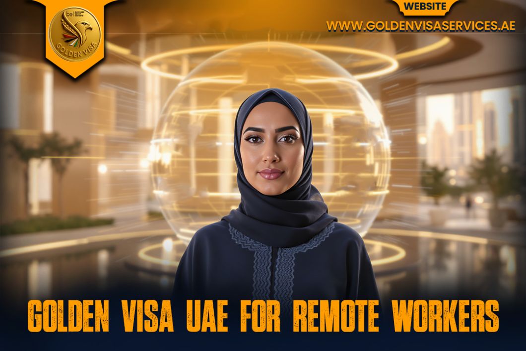 Golden Visa UAE 2025 for Remote Workers