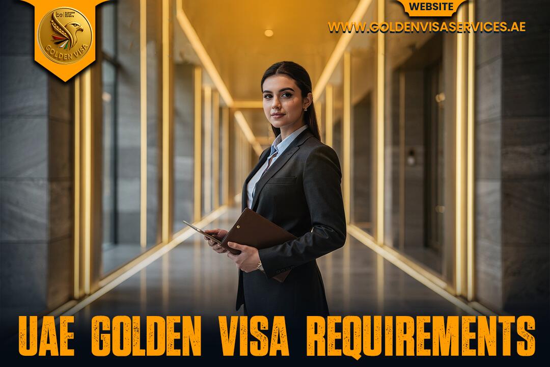 UAE Golden Visa Requirements