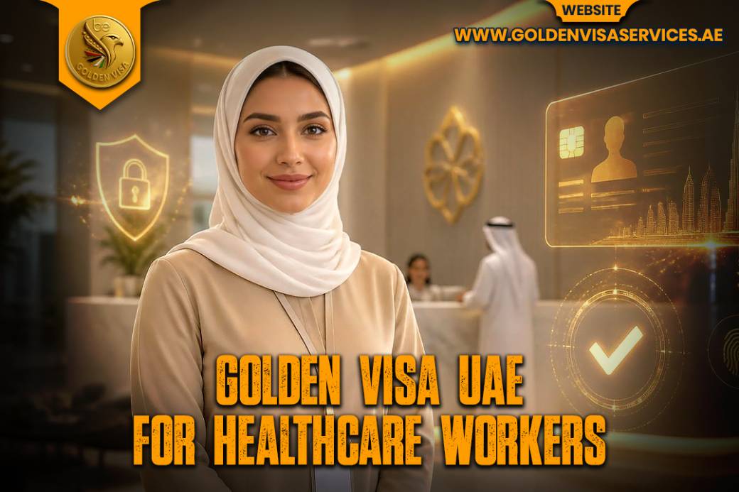 Golden Visa UAE for Healthcare Workers Guide.