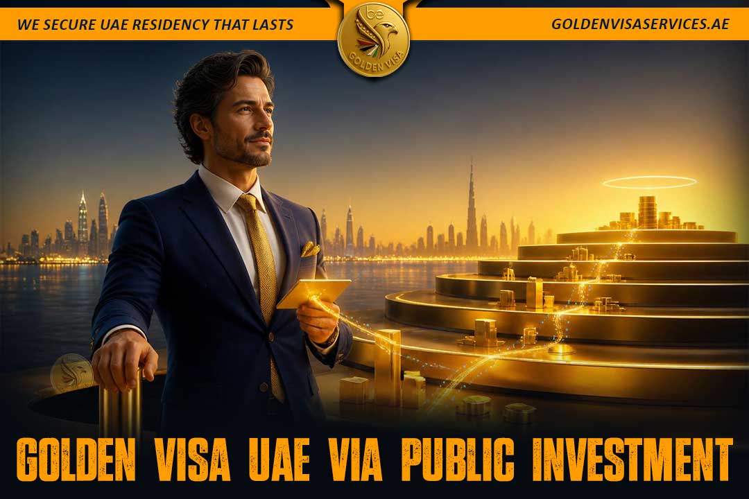Golden Visa UAE Public Investment Fund Complete Guide