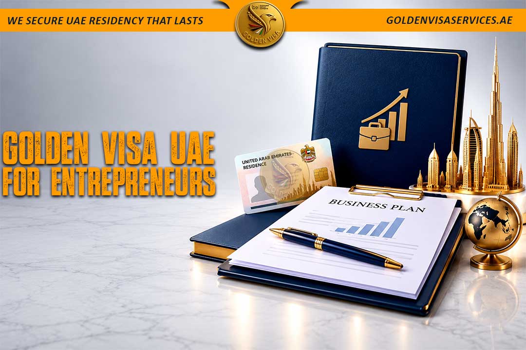 Golden Visa UAE for Entrepreneurs